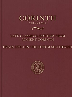 cover image of Late Classical Pottery from Ancient Corinth